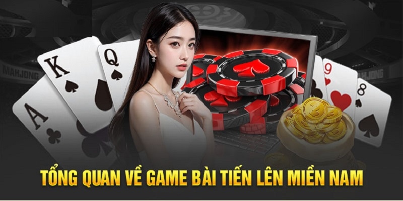 Tiến lên miền nam được mệnh danh là dòng game bài kinh điển